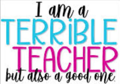 terrible teacher